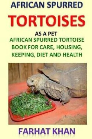 Cover of African Spurred Tortoises as Pets