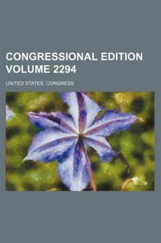 Cover of Congressional Edition Volume 2294