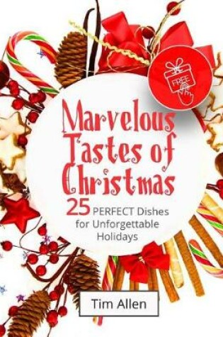 Cover of Marvelous tastes of Christmas. 25 perfect dishes for unforgettable holidays. Full color