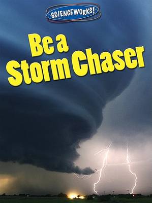 Book cover for Be a Storm Chaser