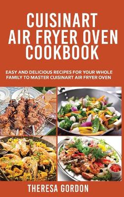 Book cover for Cuisinart Air Fryer Oven Cookbook