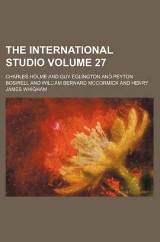 Cover of The International Studio Volume 27