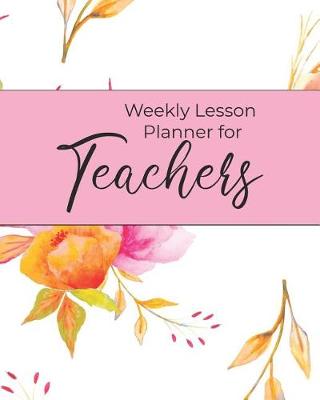 Book cover for Weekly Lesson Planner for Teachers