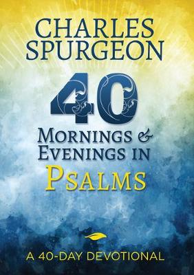 Book cover for 40 Mornings and Evenings in Psalms