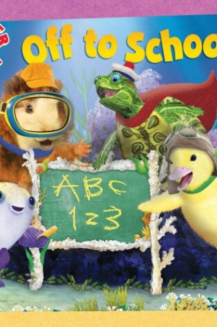 Cover of Wonder Pets Off to School