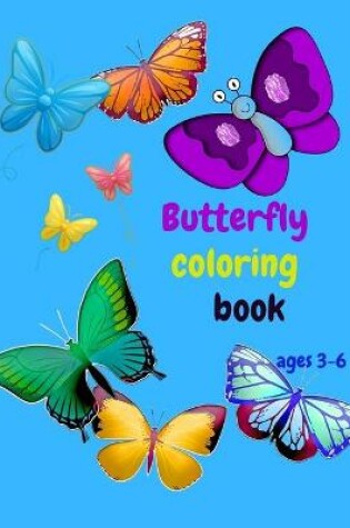 Cover of Butterfly coloring book ages 4-6