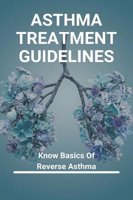 Cover of Asthma Treatment Guidelines