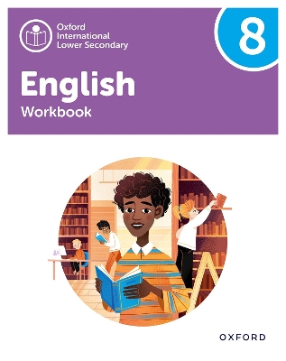 Book cover for Oxford International Lower Secondary English: Workbook 8