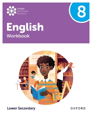 Book cover for Oxford International Lower Secondary English: Workbook 8