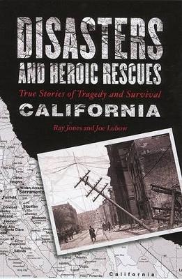 Book cover for Disasters and Heroic Rescues of California