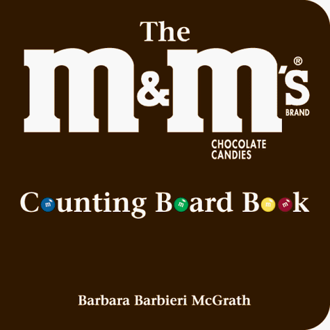 Book cover for The M&M's Brand Chocolate Candies Counting Board Book