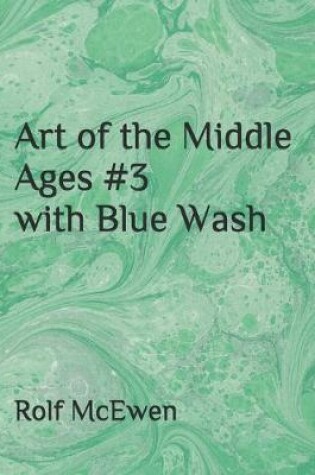 Cover of Art of the Middle Ages #3 with Blue Wash
