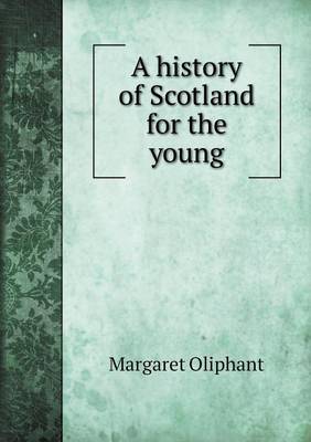 Book cover for A history of Scotland for the young