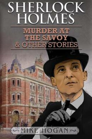 Cover of Sherlock Holmes and the Murder at the Savoy and Other Stories