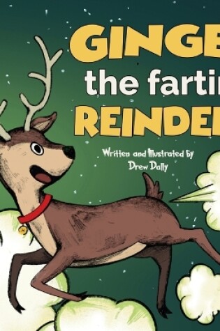 Cover of Ginger the Farting Reindeer