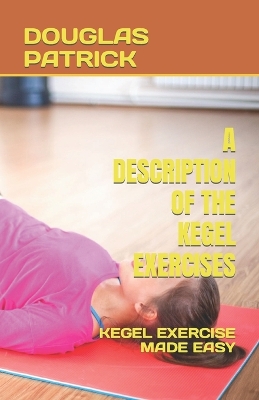 Book cover for A Description of the Kegel Exercises