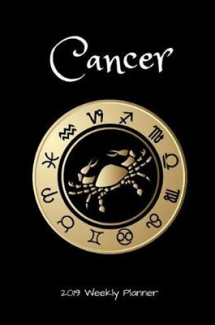 Cover of Cancer 2019 Weekly Planner