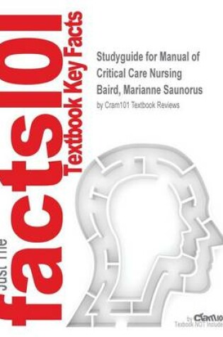 Cover of Studyguide for Manual of Critical Care Nursing by Baird, Marianne Saunorus, ISBN 9780323183277