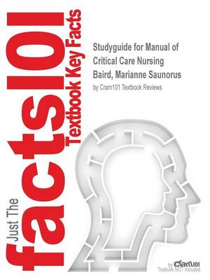 Book cover for Studyguide for Manual of Critical Care Nursing by Baird, Marianne Saunorus, ISBN 9780323183277