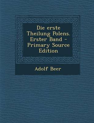 Book cover for Die Erste Theilung Polens. Erster Band