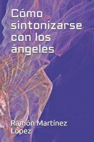 Cover of Como sintonizarse con los angeles