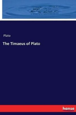 Cover of The Timaeus of Plato