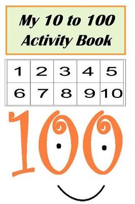 Cover of My 10 to 100 Activity Book