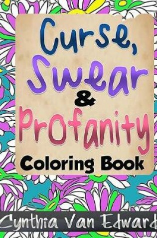 Cover of The Curse, Swear & Profanity Coloring Book