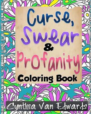 Book cover for The Curse, Swear & Profanity Coloring Book