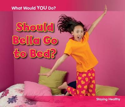Book cover for Should Bella Go to Bed?