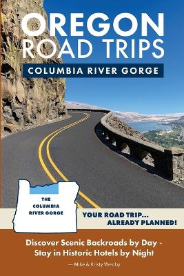 Book cover for Oregon Road Trips - Columbia River Gorge Edition