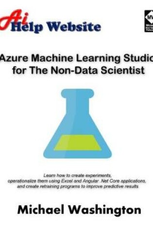 Cover of Azure Machine Learning Studio for The Non-Data Scientist