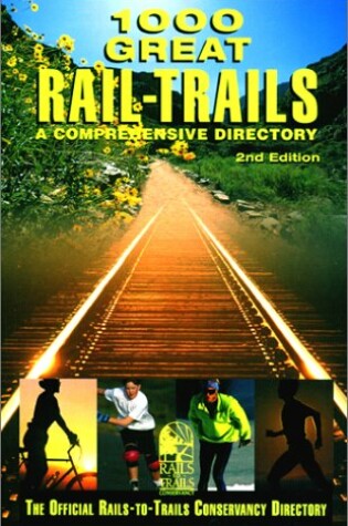 Cover of 1000 Great Rail-Trails, 2nd