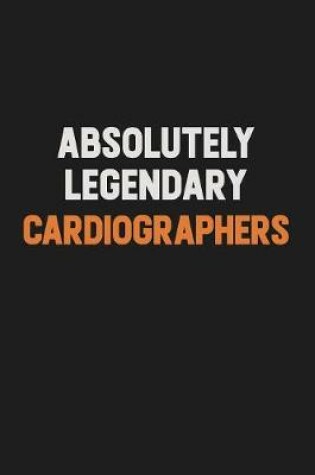 Cover of Absolutely Legendary Cardiographers