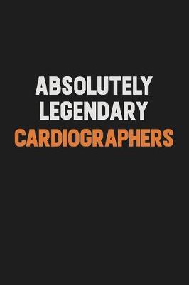 Book cover for Absolutely Legendary Cardiographers