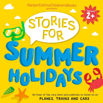 Book cover for HarperCollins Children’s Books Presents: Stories for Summer Holidays for age 2+