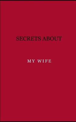 Book cover for Secrets about my wife