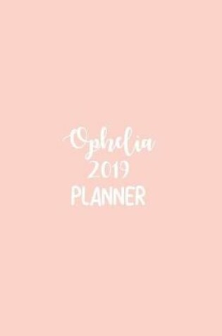 Cover of Ophelia 2019 Planner