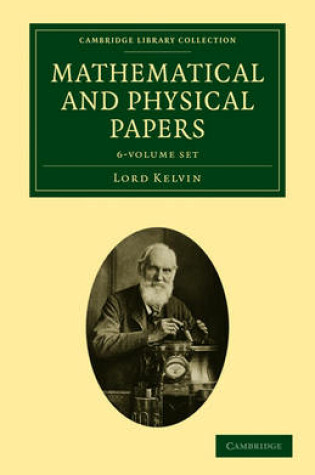 Cover of Mathematical and Physical Papers 6 Volume Set