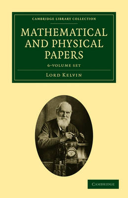 Cover of Mathematical and Physical Papers 6 Volume Set