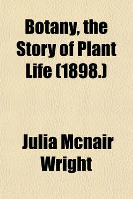 Book cover for Botany, the Story of Plant Life (1898.)