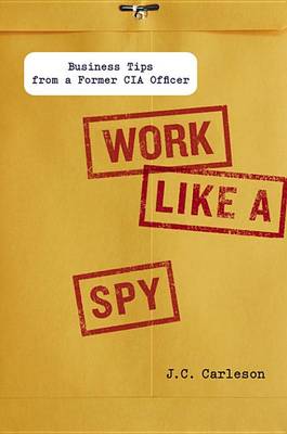 Book cover for Work Like a Spy