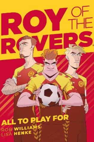 Cover of Roy of the Rovers: All To Play For