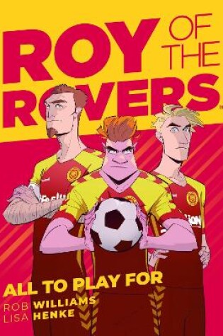 Cover of Roy of the Rovers: All To Play For