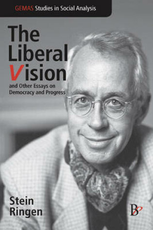 Cover of The Liberal Vision and Other Essays on Democracy and Progress