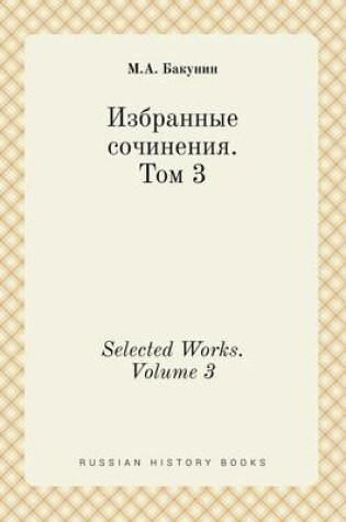 Cover of Selected Works. Volume 3