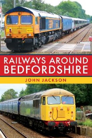 Cover of Railways Around Bedfordshire