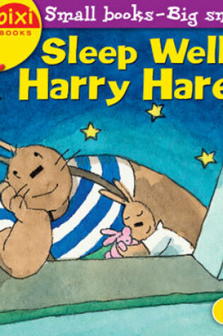 Cover of Sleep Well, Harry Hare