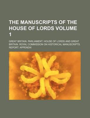 Book cover for The Manuscripts of the House of Lords Volume 1