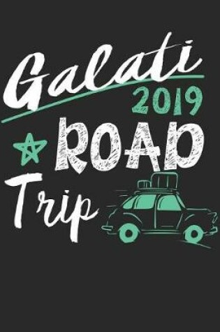 Cover of Galati Road Trip 2019